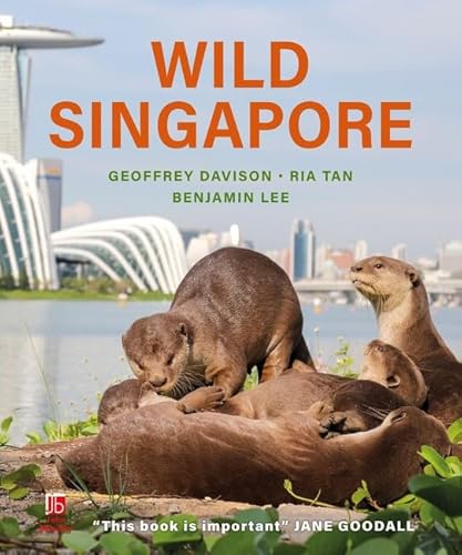 Wild Singapore von John Beaufoy Publishing Ltd