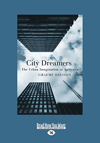 City Dreamers: The Urban Imagination in Australia von ReadHowYouWant