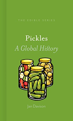 Pickles: A Global History (Edible)