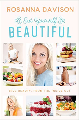 Eat Yourself Beautiful: True Beauty, From the Inside Out von Gill & Macmillan Ltd