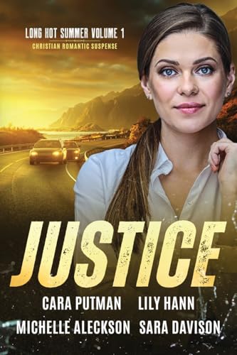 Justice: A Christian Romantic Suspense Anthology (Long Hot Summer: Christian Romantic Suspense, Band 1) von Two Dogs Publishing, LLC