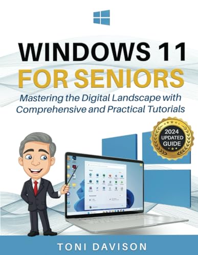 Windows 11 for Seniors: Mastering the Digital Landscape with Comprehensive and Practical Tutorials | Discover Your Roadmap to Digital Independence von Independently published