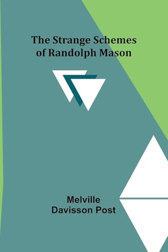 The Strange Schemes of Randolph Mason von Alpha Edition