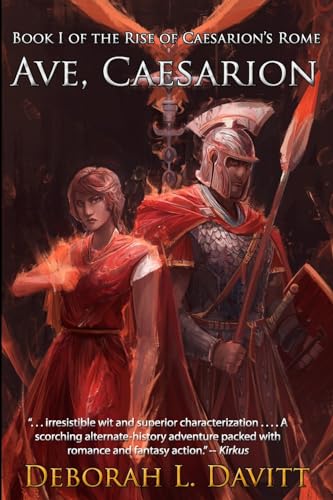 Ave, Caesarion (The Rise of Caesarion's Rome) von Deborah L. Davitt