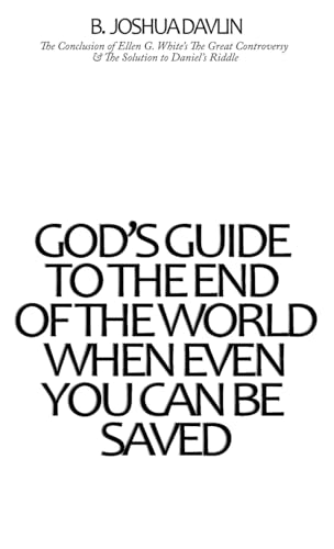 God's Guide To The End Of The World, When Even You Can Be Saved von CENTERED AMERICA PUBLISHING GROUP