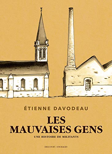 Les Mauvaises Gens: Une histoire de militants