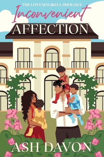 Inconvenient Affection (The Love Unlikely Duology, Band 1) von Independent