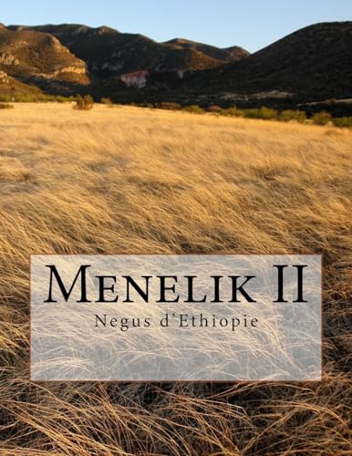 Menelik II: Negus d'Ethiopie