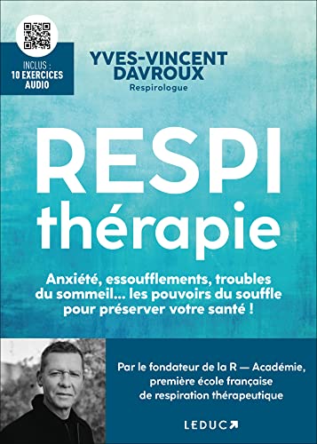 Respithérapie: Anxiété, essoufflements, troubles du sommeil… les pouvoirs du souffle pour préserver votre santé ! von LEDUC