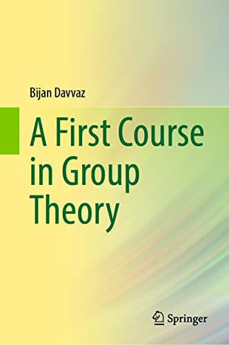 A First Course in Group Theory von Springer