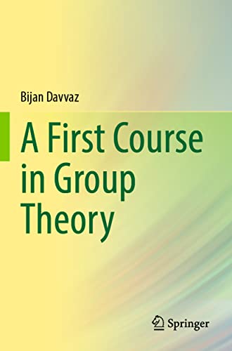 A First Course in Group Theory von Springer