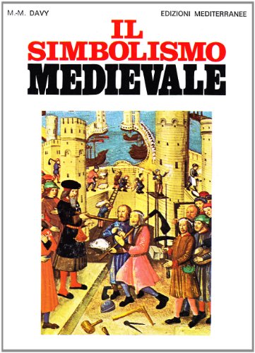 Il simbolismo medievale (Orizzonti dello spirito) von Edizioni Mediterranee