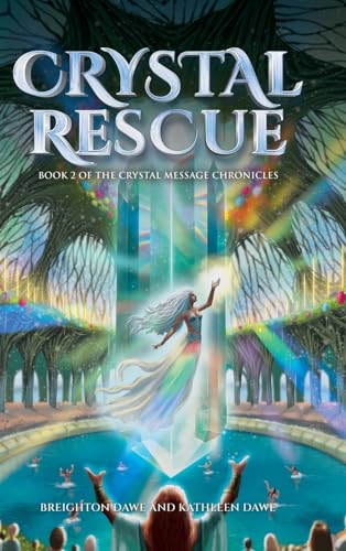 Crystal Rescue: Book 2 of the Crystal Message Chronicles von PageTurner Press and Media