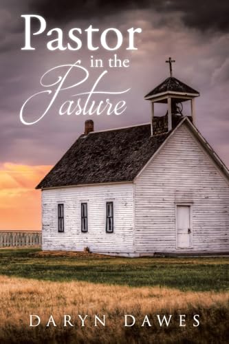Pastor in the Pasture von Covenant Books