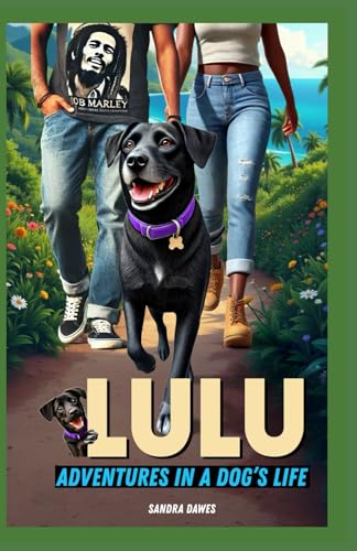 Lulu: Adventures in a Dog’s Life
