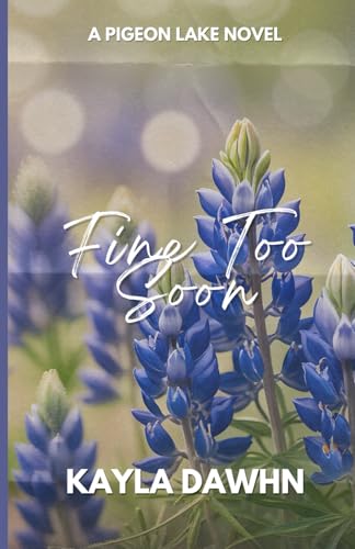 Fine Too Soon: A Pigeon Lake Novel (Pigeon Lake Series, Band 1) von Staten House