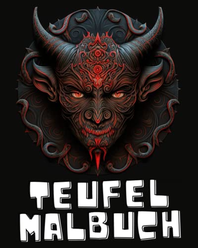 Teufel Mandala Malbuch: Ein Ausmalbuch mit über 50 einzigartigen Teufel Mandala Designs, zum Entspannen und Stressabbau, Mystisches Phantasie Mandala ... Buch - Teufel Geschenk für Erwachsene