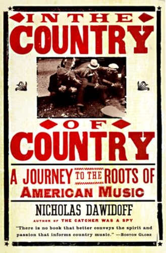 In the Country of Country: A Journey to the Roots of American Music