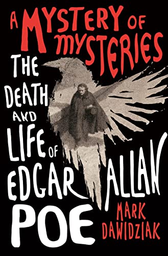 A Mystery of Mysteries: The Death and Life of Edgar Allan Poe von St. Martin's Press