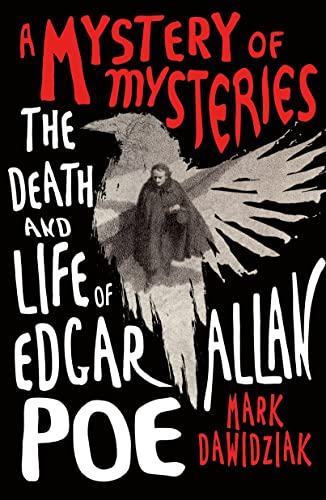 A Mystery of Mysteries: The Death and Life of Edgar Allan Poe von St. Martin's Publishing Group