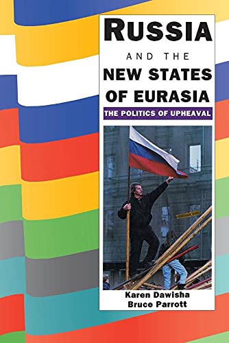 Russia and the New States of Eurasia: The Politics of Upheaval von Cambridge University Press