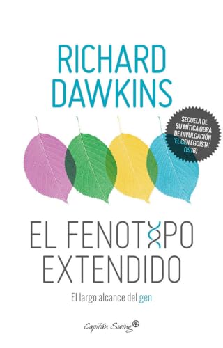 EL FENOTIPO EXTENDIDO. EL GEN COMO LA UNIDAD DE SELECCIÓN EL FENOTIPO EXTENDIDO. EL GEN COMO LA UNIDAD DE SELECCIÓN von Capitán Swing Libros