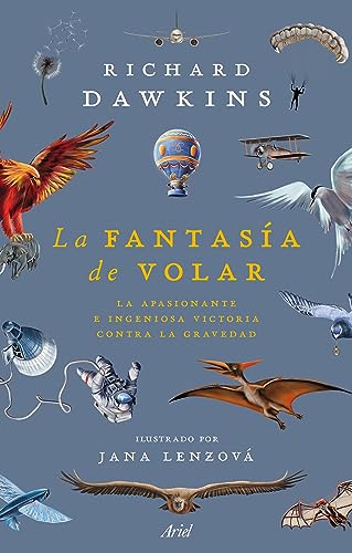 La fantasía de volar: La apasionante e ingeniosa victoria contra la gravedad (Ariel)