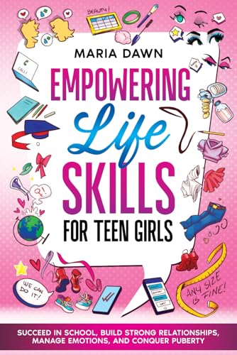 Empowering Life Skills for Teen Girls: Succeed in School, Build Strong Relationships, Manage Emotions, and Conquer Puberty (Life Skills Guides for Kids & Teens, Band 3) Empowering Life Skills for Teen Girls: Succeed in School, Build Strong Relationships, Manage Emotions, and Conquer Puberty (Life Skills Guides for Kids & Teens, Band 3) von Special Art