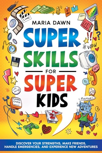 Super Skills for Super Kids: Discover Your Strengths, Make Friends, and Experience New Adventures! (Life Skills Guides for Kids & Teens, Band 1) von Special Art