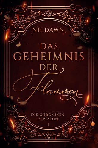 Das Geheimnis der Flammen (Die Chroniken der Zehn) von tolino media