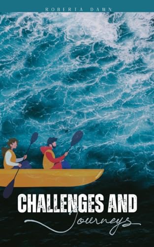 Challenges and Journeys