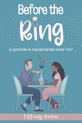 Before the Ring: 25 questions to ask before saying "yes" von Independently published