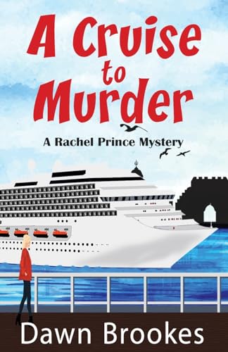 A Cruise to Murder (A Rachel Prince Mystery, Band 1)