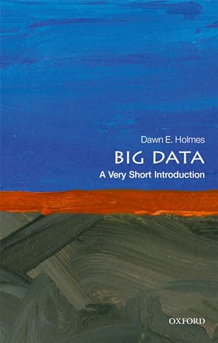 Big Data: A Very Short Introduction (Very Short Introductions) von Oxford University Press