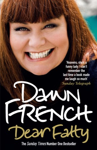 Dear Fatty: The hilarious and heartwarming memoir from one of Britain's best-loved comedians