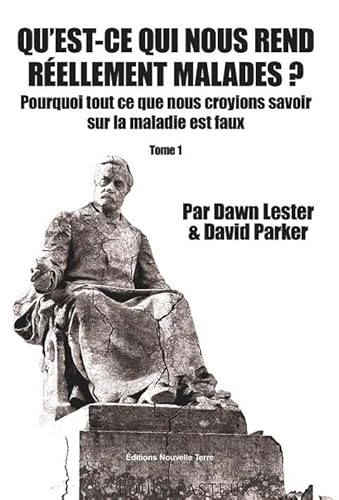 Comment tombe-t-on réellement malade ? Pourquoi tout ce que vous croyiez savoir sur la maladie est faux