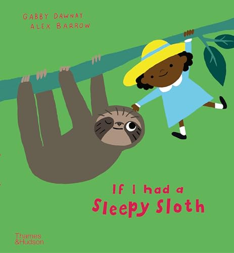 If I Had a Sleepy Sloth (If I Had A...Series) von Thames & Hudson