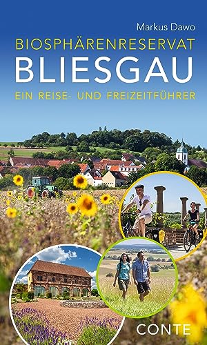 Biosphärenreservat Bliesgau: Ein Reise- und Freizeitführer