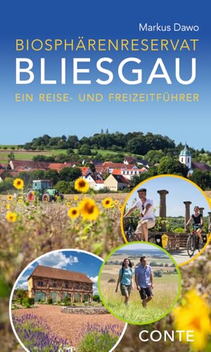 Biosphärenreservat Bliesgau: Ein Reise- und Freizeitführer: Entdecke den Süden des Saarlands: Reiseführer mit Wanderungen, Radtouren, Sehenswürdigkeiten und Ausflugszielen für Familien Biosphärenreservat Bliesgau: Ein Reise- und Freizeitführer: Entdecke den Süden des Saarlands: Reiseführer mit Wanderungen, Radtouren, Sehenswürdigkeiten und Ausflugszielen für Familien von Conte-Verlag