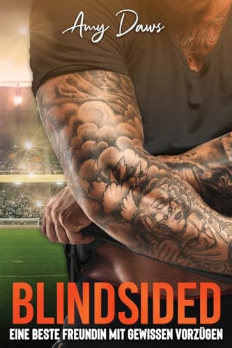 Blindsided - Eine beste Freundin mit gewissen Vorzügen: Sport-Liebesroman (Harris-Brüder-Reihe, Band 7) Blindsided - Eine beste Freundin mit gewissen Vorzügen: Sport-Liebesroman (Harris-Brüder-Reihe, Band 7)