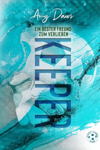 Keeper - Ein bester Freund zum Verlieben: Sport-Liebesroman (Harris-Brüder-Reihe, Band 3) Keeper - Ein bester Freund zum Verlieben: Sport-Liebesroman (Harris-Brüder-Reihe, Band 3)