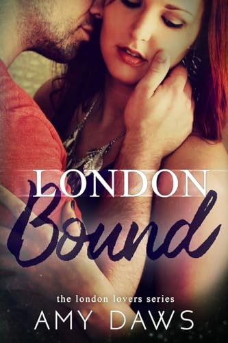 London Bound (London Lovers, Band 3)