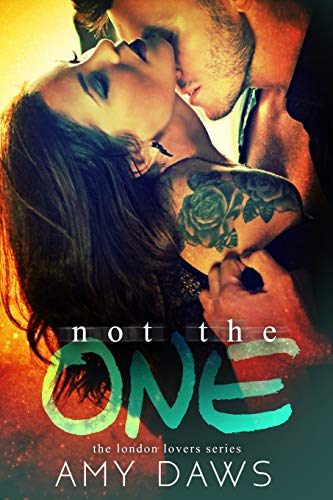 Not The One (London Lovers, Band 4)