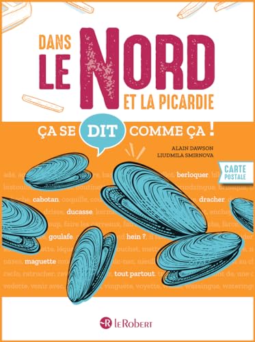 Ça se dit comme ça dans le Nord et la Picardie