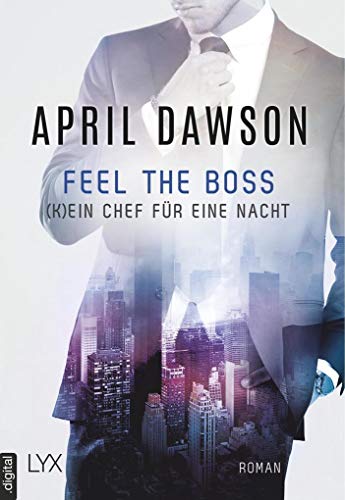 Feel the Boss - (K)ein Chef für eine Nacht (Boss-Reihe, Band 3)