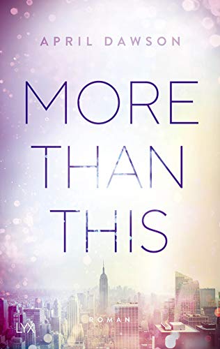 More Than This: Roman (Up-All-Night-Reihe, Band 3) von LYX