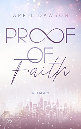 Proof of Faith (Proof-of-Love-Reihe, Band 2) von LYX