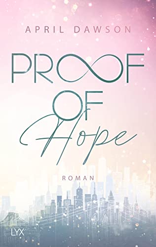 Proof of Hope (Proof-of-Love-Reihe, Band 1)