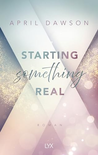 Starting Something Real von LYX