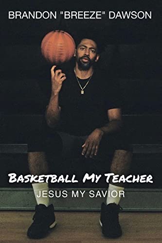 Basketball My Teacher, Jesus My Savior von Love. Faith. Endurance. LLC